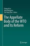 Lo / Chen / Nakagawa |  The Appellate Body of the WTO and Its Reform | Buch |  Sack Fachmedien
