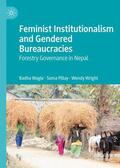 Wagle / Wright / Pillay |  Feminist Institutionalism and Gendered Bureaucracies | Buch |  Sack Fachmedien