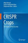 Ahmad / Khan |  CRISPR Crops | Buch |  Sack Fachmedien