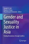 Goh / Bong / Kananatu |  Gender and Sexuality Justice in Asia: Finding Resolutions Through Conflicts | Buch |  Sack Fachmedien