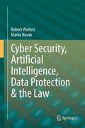 Novak / Walters |  Cyber Security, Artificial Intelligence, Data Protection & the Law | Buch |  Sack Fachmedien