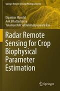 Mandal / Rao / Bhattacharya |  Radar Remote Sensing for Crop Biophysical Parameter Estimation | Buch |  Sack Fachmedien