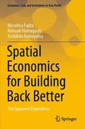 Fujita / Kameyama / Hamaguchi |  Spatial Economics for Building Back Better | Buch |  Sack Fachmedien