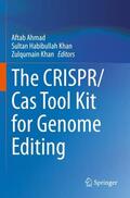Ahmad / Khan |  The CRISPR/Cas Tool Kit for Genome Editing | Buch |  Sack Fachmedien