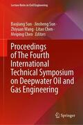 Sun / Chen / Wang |  Proceedings of The Fourth International Technical Symposium on Deepwater Oil and Gas Engineering | Buch |  Sack Fachmedien