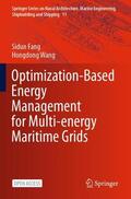 Wang / Fang |  Optimization-Based Energy Management for Multi-energy Maritime Grids | Buch |  Sack Fachmedien