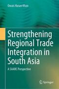 Khan |  Strengthening Regional Trade Integration in South Asia | Buch |  Sack Fachmedien