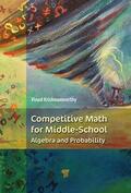 Krishnamoorthy |  Competitive Math for Middle School: Algebra, Probability, and Number Theory | Buch |  Sack Fachmedien