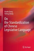 Zhang / Dong |  On the Standardization of Chinese Legislative Language | Buch |  Sack Fachmedien